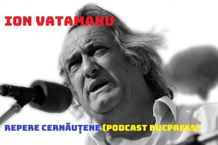 Poetul Ion Vatamanu - „Repere cernăuțene” podcast BucPress și Radio Cernăuți